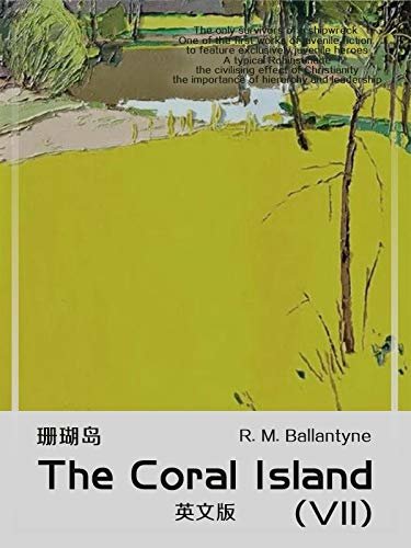 The Coral Island(VII) 珊瑚岛（英文版） (English Edition)