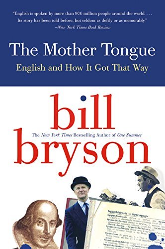 The Mother Tongue: English and How it Got that Way (English Edition)