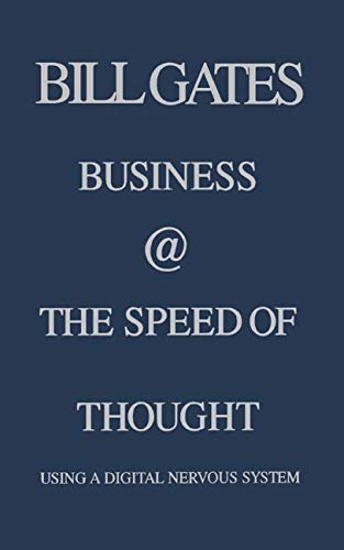 Business @ the Speed of Thought: Succeeding in the Digital Economy (English Edition)