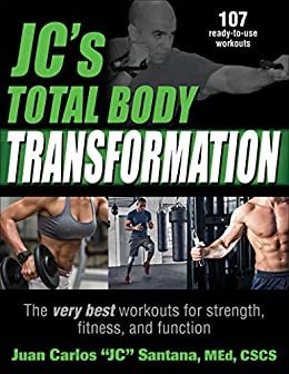 JC’s Total Body Transformation: The very best workouts for strength, fitness, and function (English Edition)