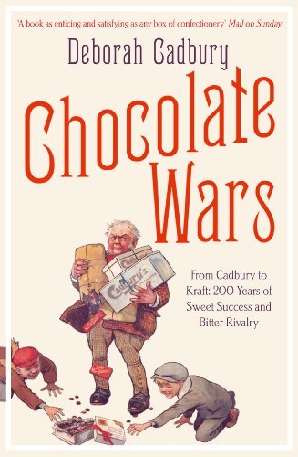 Chocolate Wars: From Cadbury to Kraft: 200 years of Sweet Success and Bitter Rivalry (English Edition)