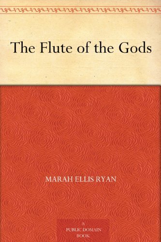 The Flute of the Gods (免费公版书) (English Edition)
