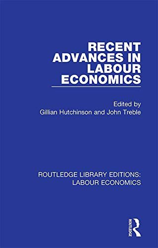 Recent Advances in Labour Economics (Routledge Library Editions: Labour Economics Book 9) (English Edition)