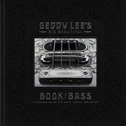 Geddy Lee's Big Beautiful Book of Bass (English Edition)