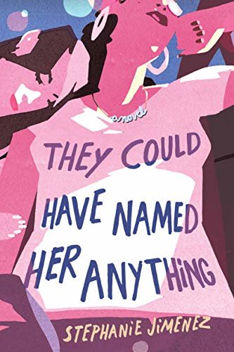 They Could Have Named Her Anything: A Novel (English Edition)