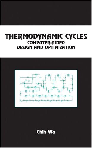 Thermodynamic Cycles: Computer-Aided Design And Optimization: Computer- Aided Design and Optimization (English Edition)