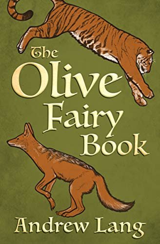 The Olive Fairy Book (The Fairy Books of Many Colors) (English Edition)