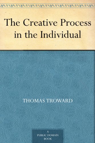 The Creative Process in the Individual (免费公版书) (English Edition)