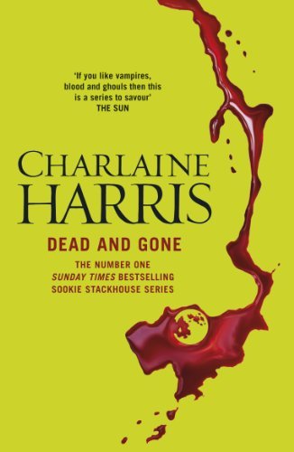 Dead and Gone: A True Blood Novel (Sookie Stackhouse Book 9) (English Edition)