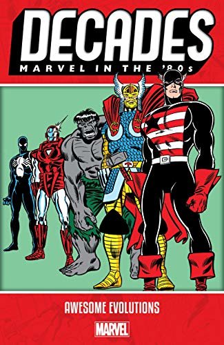 Decades: Marvel In The '80s - Awesome Evolutions (English Edition)