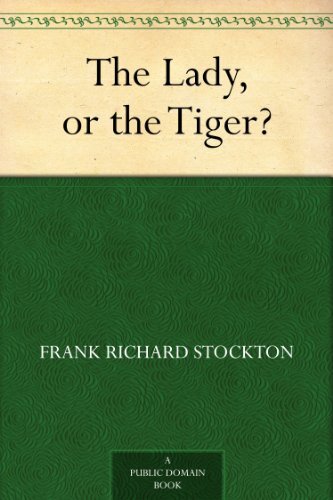 The Lady, or the Tiger? (English Edition)