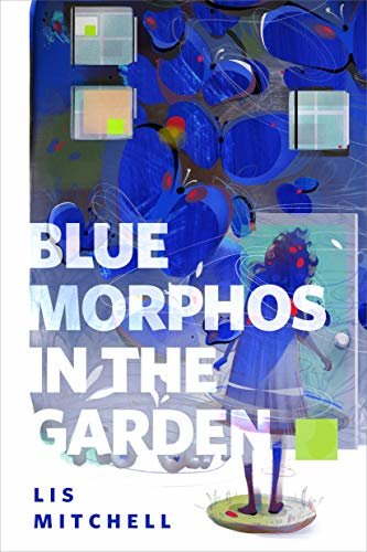 Blue Morphos in the Garden: A Tor.com Original (English Edition)