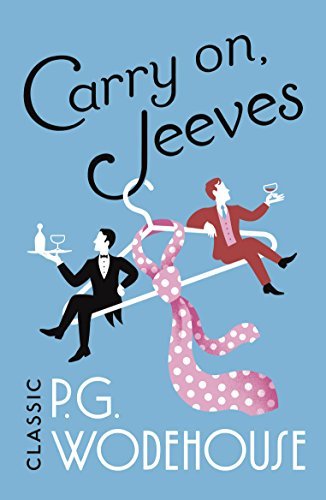 Carry On, Jeeves: (Jeeves & Wooster) (Jeeves & Wooster Series Book 3) (English Edition)