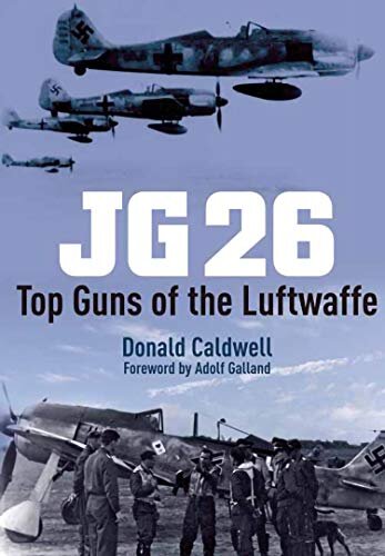 JG26: Top Guns of the Luftwaffe (English Edition)