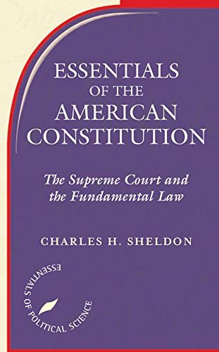 Essentials Of The American Constitution (English Edition)
