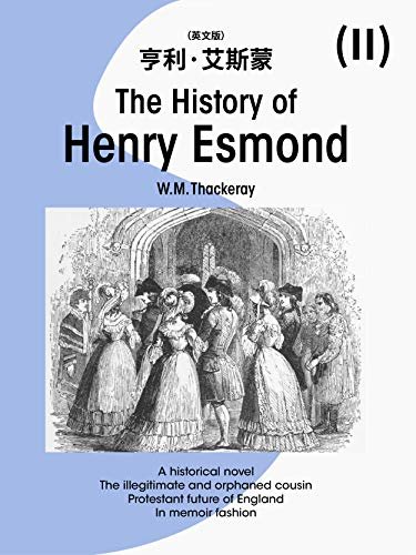 The History of Henry Esmond (II)亨利·艾斯蒙（英文版） (English Edition)