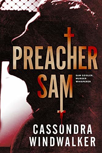 Preacher Sam (Sam Geisler, Murder Whisperer) (English Edition)