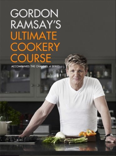 Gordon Ramsay's Ultimate Cookery Course (English Edition)