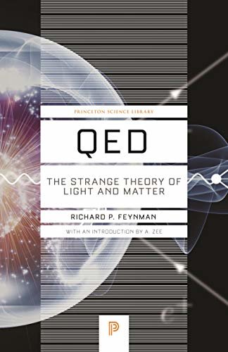 QED: The Strange Theory of Light and Matter (Princeton Science Library) (English Edition)