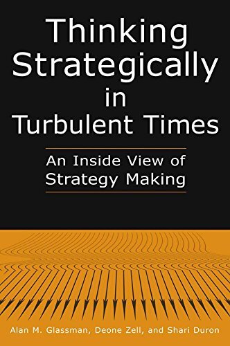 Thinking Strategically in Turbulent Times: An Inside View of Strategy Making (English Edition)