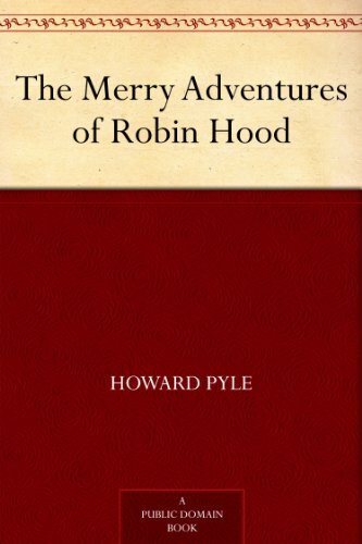 The Merry Adventures of Robin Hood (免费公版书) (English Edition)