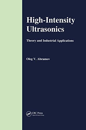 High-Intensity Ultrasonics: Theory and Industrial Applications (English Edition)