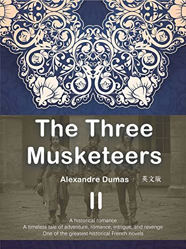 The Three Musketeers  三个火枪手（II）(英文版） (English Edition)