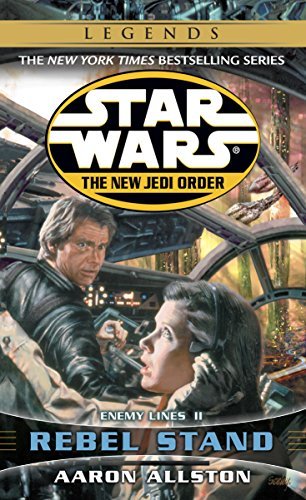 Rebel Stand: Star Wars Legends (The New Jedi Order): Enemy Lines II (Star Wars: The New Jedi Order Book 12) (English Edition)