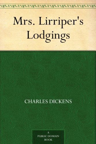 Mrs. Lirriper's Lodgings (免费公版书) (English Edition)