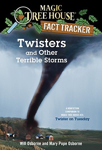 Twisters and Other Terrible Storms: A Nonfiction Companion to Magic Tree House #23: Twister on Tuesday (Magic Tree House: Fact Trekker Book 8) (English Edition)