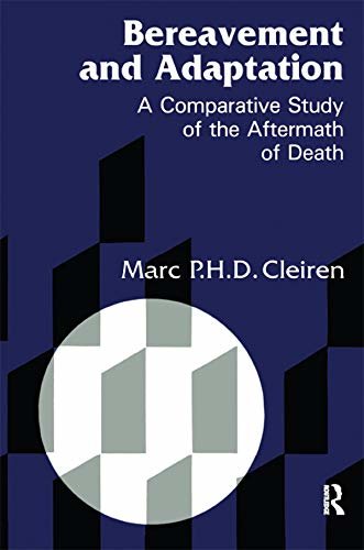 Bereavement and Adaptation: A Comparative Study of the Aftermath of Death (Series in Death, Dying, and Bereavement) (English Edition)