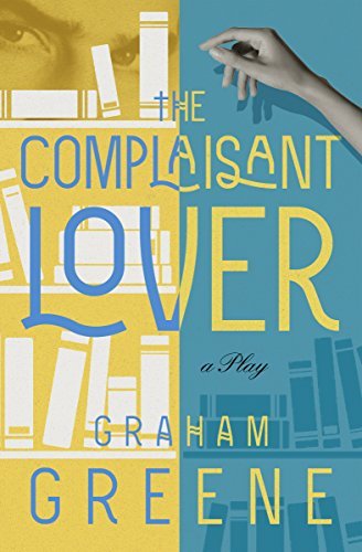 The Complaisant Lover: A Play (English Edition)