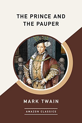The Prince and the Pauper (AmazonClassics Edition) (English Edition)