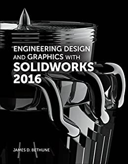 Engineering Design and Graphics with SolidWorks 2016 (2-download) (English Edition)