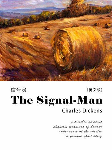 The Signal-Man 信号员（英文版） (English Edition)