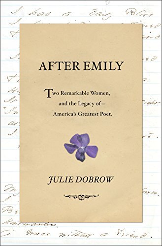 After Emily: Two Remarkable Women and the Legacy of America's Greatest Poet (English Edition)