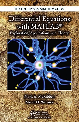 Differential Equations with MATLAB: Exploration, Applications, and Theory (Textbooks in Mathematics Book 15) (English Edition)