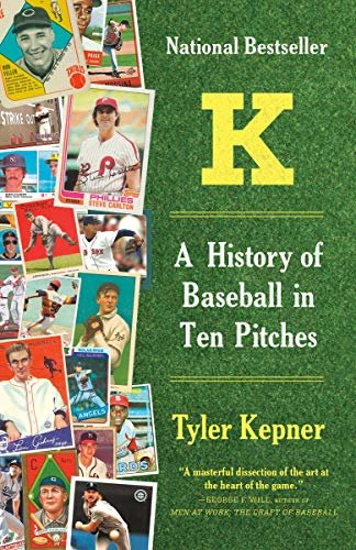 K: A History of Baseball in Ten Pitches (English Edition)