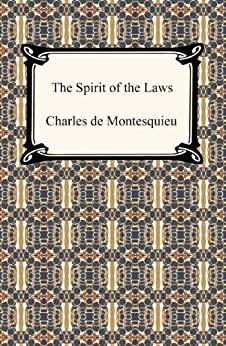 The Spirit of the Laws (English Edition)