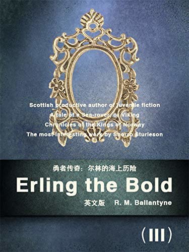 Erling the Bold(III)勇者传奇：尔林的海上历险（英文版） (English Edition)