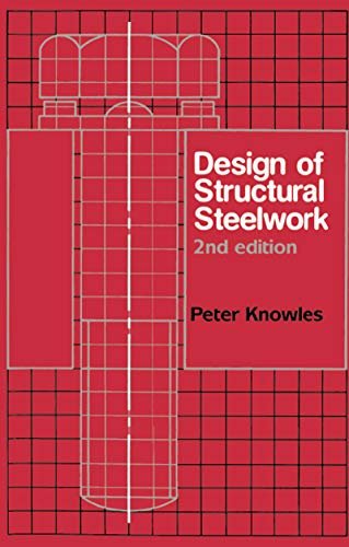 Design of Structural Steelwork (English Edition)