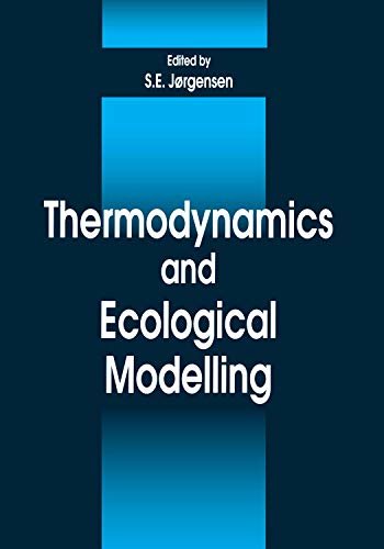Thermodynamics and Ecological Modelling (Environmental & Ecological (Math) Modeling) (English Edition)