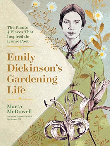 Emily Dickinson's Gardening Life: The Plants and Places That Inspired the Iconic Poet (English Edition)