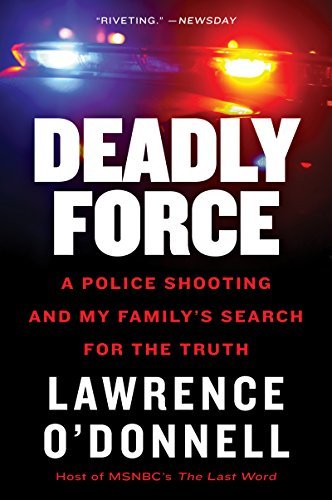 Deadly Force: How a Badge Became a License to Kill (English Edition)