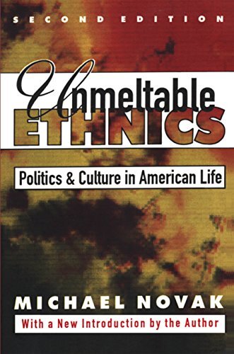 Unmeltable Ethnics: Politics and Culture in American Life (English Edition)