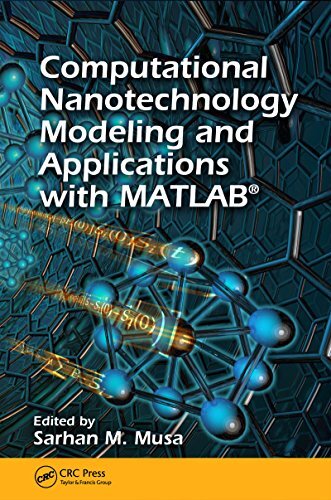 Computational Nanotechnology: Modeling and Applications with MATLAB® (Nano and Energy) (English Edition)