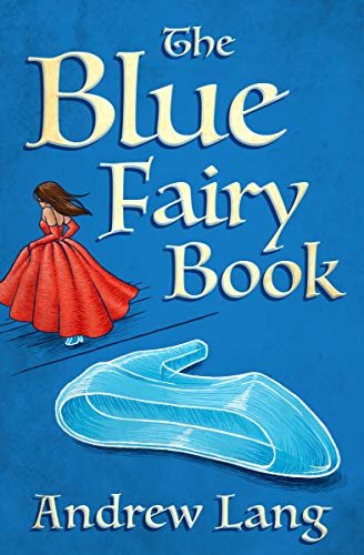 The Blue Fairy Book (The Fairy Books of Many Color) (English Edition)