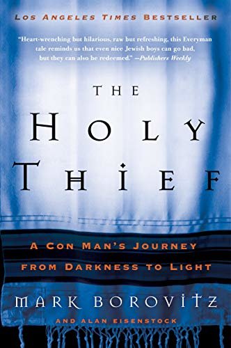 The Holy Thief: A Con Man's Journey from Darkness to Light (English Edition)