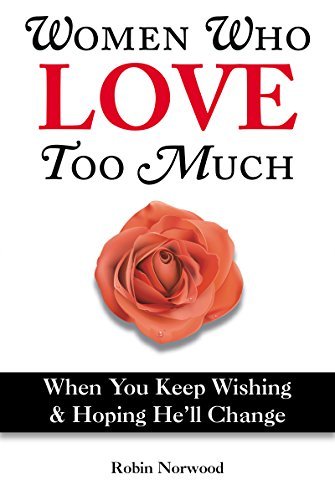Women Who Love Too Much (English Edition)