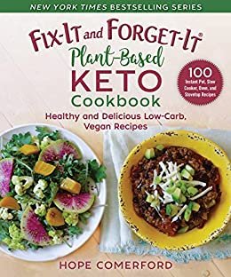 Fix-It and Forget-It Plant-Based Keto Cookbook: Healthy and Delicious Low-Carb, Vegan Recipes (English Edition)